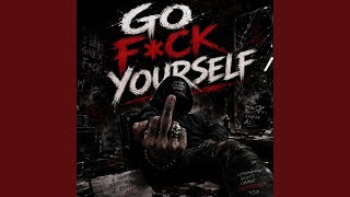 GO F_CK YOURSELF
