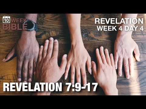 Every Tribe and Tongue | Revelation 7:9-17 | Week 4 Day 4 Study of Revelation