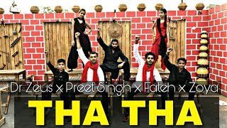 Dr Zeus - Tha Tha Official Song ft Preet Singh | Dance Choreography | Fateh | Zora | Alok Kacher