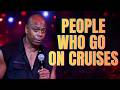 Dave Chappelle The Truth About People Who Go On Cruises Stand Up Comedy