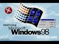 Destroying Windows 98 With Viruses