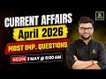 April 2026 Current Affairs Revision Current Affairs Today Kumar Gaurav Sir