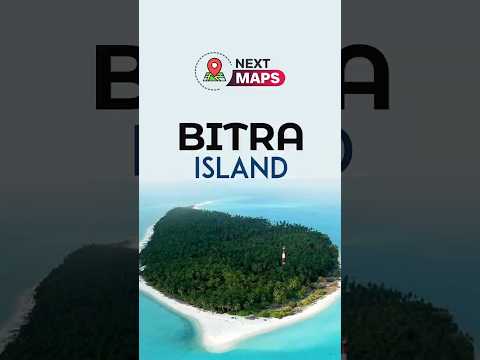 India's Tiny Sentinel in the Sea: Bitra Island's Growing Importance | NEXT MAPS