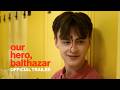 UNSER HELD BALTHAZAR Offizieller Trailer