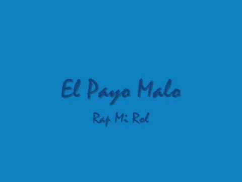El Payo Malo- Rap mi Rol