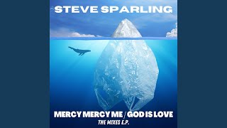 Mercy Mercy Me / God Is Love (Extended Mix)