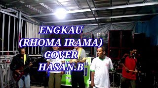 Download lagu ENGKAU-(RHOMA IRAMA) COVER BY HASAN.B mp3 Download lagu ENGKAU-(RHOMA IRAMA) COVER BY HASAN.B mp3