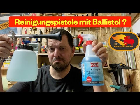 Reinigungspistole fürs Auto mit Ballistol benutzen? Taugt das was?