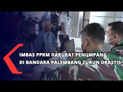 Imbas PPKM Darurat Penumpang Di Bandara Palembang Turun Drastis