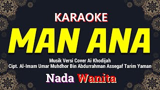 Download lagu Man Ana Karaoke Nada Wanita / Cewek | Voc. Ai Khodijah @AdiMuhtarChannel mp3