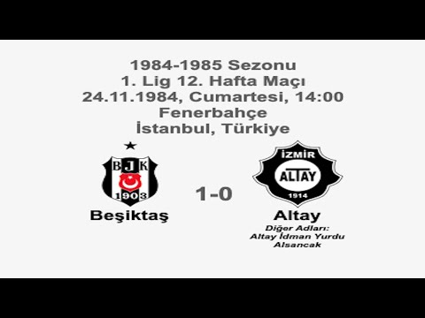 Beşiktaş 1-0 Altay 24.11.1984 - 1984-1985 Turkish 1st League Matchday 12