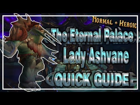 Lady Ashvane│The Eternal Palace│QUICK GUIDE (Normal & Heroic)