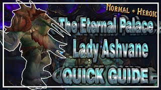 Lady Ashvane│The Eternal Palace│QUICK GUIDE (Normal & Heroic)