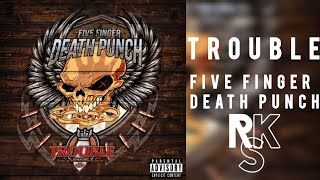 Five Finger Death Punch - Trouble (Unofficial Lyric Video)
