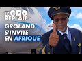Groland made in Afrique - Le GRO replait - CANAL+