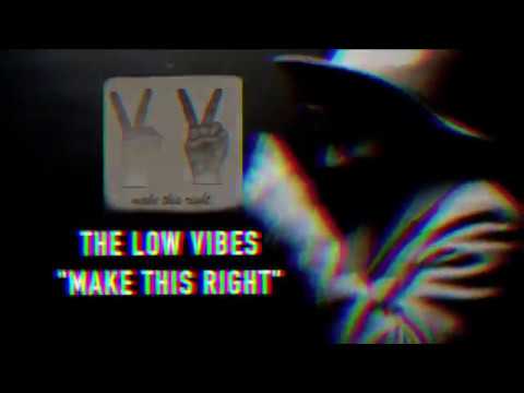 The Low Vibes - Make This Right (Stream)