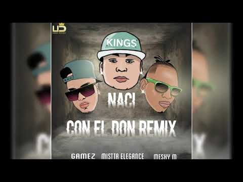Mistta Elegance ft Gamez & Mesky M - Nací con el Don Remix - Diciembre 2018  #eldon #niño #Naci