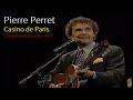 Pierre Perret - Concert au Casino de Paris (enregistrement public 1994)