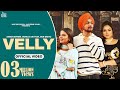 Velly: Amar Sehmbi | Gurlez Akhtar | Gur Sidhu | Kavvy Riyaaz | Punjabi Song 2024 | JassRecords