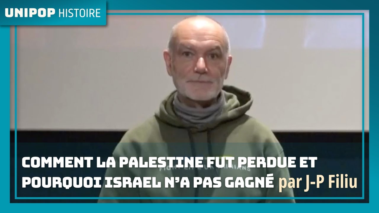 COMMENT LA PALESTINE FUT PERDUE ET POURQUOI ISRAEL N'A PAS GAGNÉ par Jean-Pierre Filiu