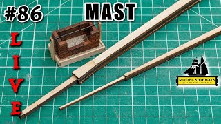 Ep. 86 - GROUP BUILD - MAST - Gunboat PHILADELPHIA (1776) -Model Shipways KIT