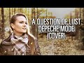 Question of Lust - Depeche Mode (Cover) 