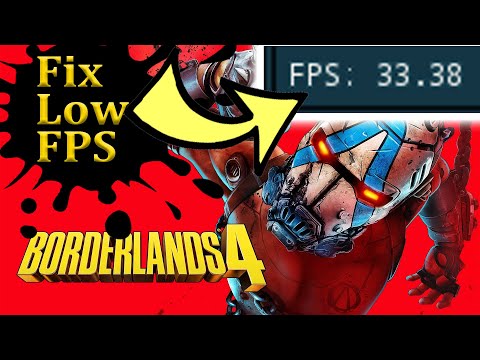 Borderlands 4 – How to Fix Low FPS & Boost Performance