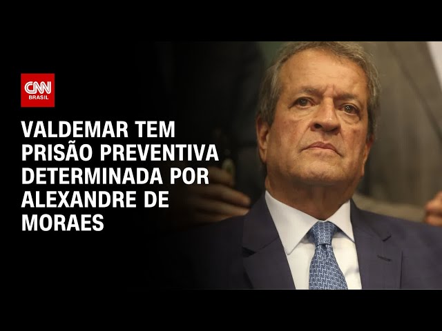 Valdemar tem prisão preventiva determinada por Alexandre de Moraes | CNN PRIME TIME