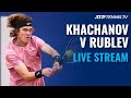 Karen Khachanov v Andrey Rublev live stream | 2021 Halle