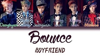 BOYFRIEND (보이프렌드)  -  Bounce | Han/Rom/Eng | Color Coded Lyrics |