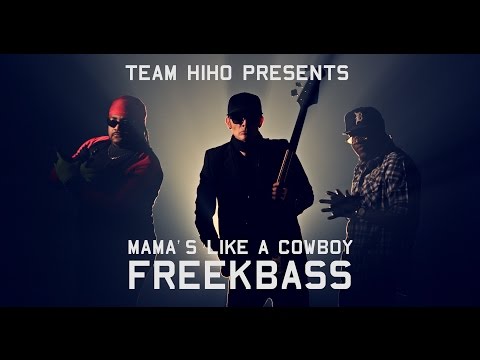 Freekbass - Mama's Like a Cowboy