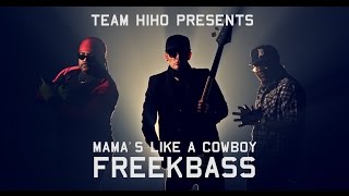 Freekbass - Mama's Like a Cowboy
