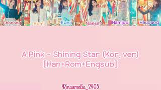 A Pink - Shining Star (Kor. Ver) [Han+Rom+Engsub]