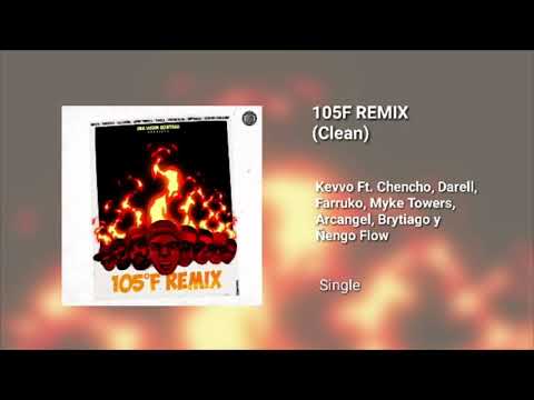105F Remix (Clean) - Kevvo Ft. Chencho, Darell, Myke Towers, Farruko, Arcangel, Brytiago y Ñengo