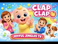 Clap Clap Song Fun Action Song For Kids Toddlers Learn Play Joyful Jingles TV