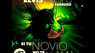 Elvis Crespo Ft Farruko Si Tu Novio No Te LlamaJOSEMI DJ Remix