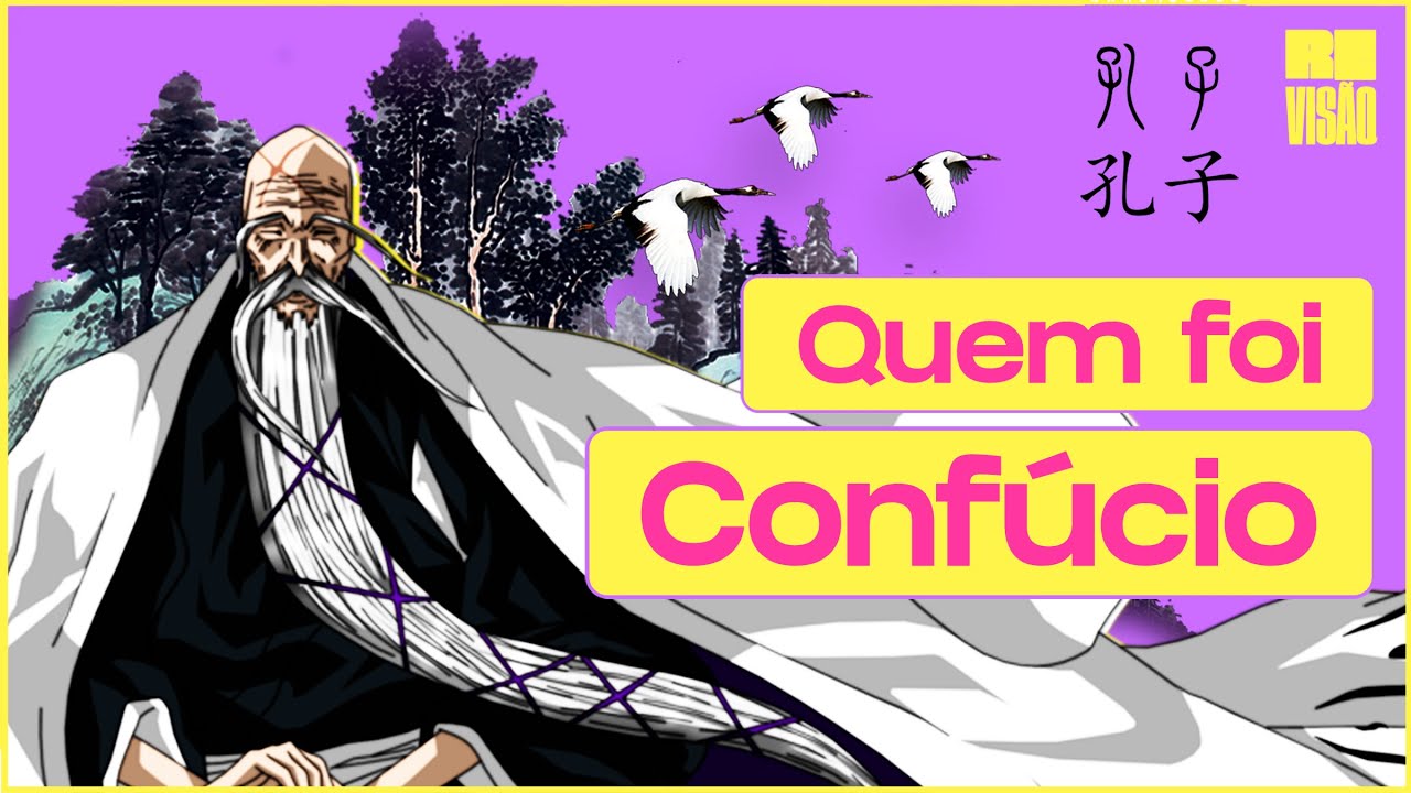 CONFÚCIO e o Confucionismo!