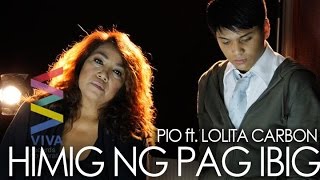 Pio ft. Lolita Carbon — Himig ng Pag-ibig (Official Music Video)