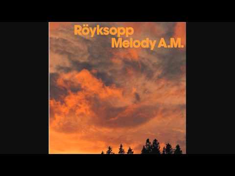 Röyksopp - A Higher Place