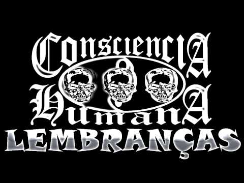 CONSCIÊNCIA HUMANA - LEMBRANÇAS (LETRA+DOWNLOAD)
