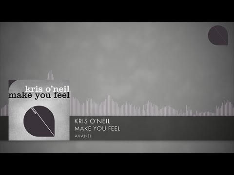 Kris O'Neil - Make You Feel [Avanti] (2017)