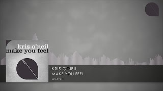 Kris O'Neil - Make You Feel [Avanti] (2017)