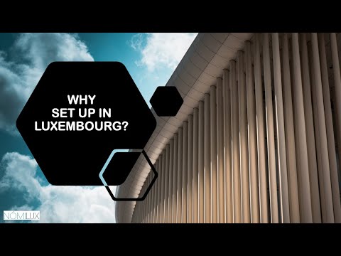 Why establish in Luxembourg? - NOMILUX