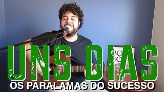 Uns Dias - Os Paralamas do Sucesso (Acústico Cover By Flávio Primo)