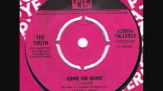 The Truth "Come On Home"