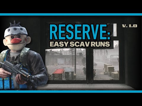 Reserve Scav Guide: Two Beginner-Friendly Paths for Big Loot | Escape From Tarkov 1.0