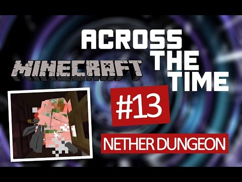 DualDGaming - Minecraft Adventure Map - Across the Time #13 - Nether Dungeon