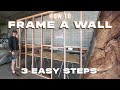 How To FRAME A Wall 3 EASY STEPS
