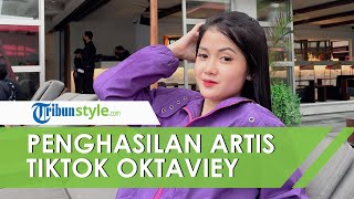 Penghasilan Capai Rp 10 Juta per Bulan, Artis TikTok Oktaviey Kini Gabung dengan Nusantara House