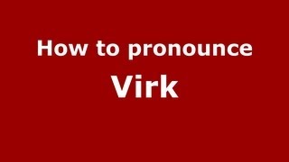 How to pronounce Virk